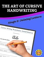 The Art of Cursive Handwriting Joining Letters: Cursive Writing Workbook (Cursive for Intermediate) Mastering Joining Letters 8.5 x 11 Inch 100 Pages 1096257831 Book Cover
