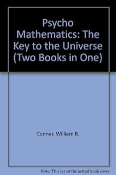 Spiral-bound Psycho Mathematics: The Key to the Universe (Two Books in One) Book