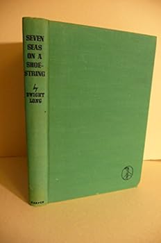 Hardcover Seven seas on a shoestring;: Sailing all seas in the "Idle Hour", Book
