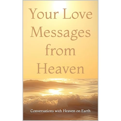 Your Love Messages from Heaven Audiolibro Por Conversations with Heaven on Earth arte de portada