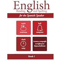 English Reading and Spelling for the Spanish Speaker Book 1 1878253867 Book Cover