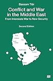Conflict and War in the Middle East: From Interstate War to New Security