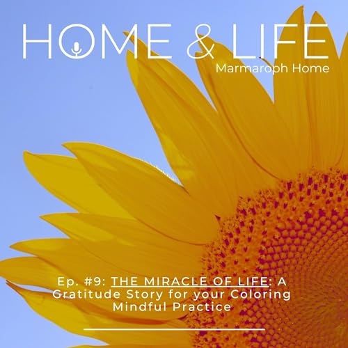 『EP 9: THE MIRACLE OF LIFE: Gratitude Story for your Coloring Mindful Practice』のカバーアート