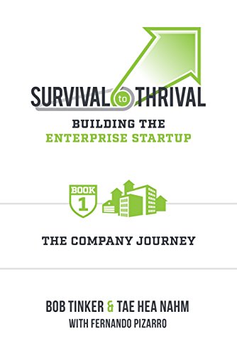 Survival to Thrival: Building the Enterprise Startup - Book 1 The Company Journey (English Edition) Francais PDF