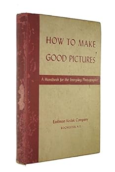 Hardcover How To Make Good Pictures, A guide for the amateur photographer. Book