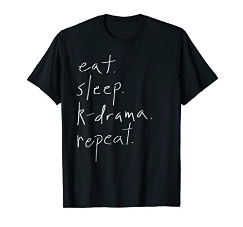 Eat Sleep Kdrama Repeat Korean KPop Fan T-Shirt