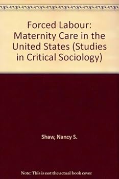 Forced labor; maternity care in the United States
