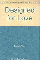 Designed for Love 037353552X Book Cover