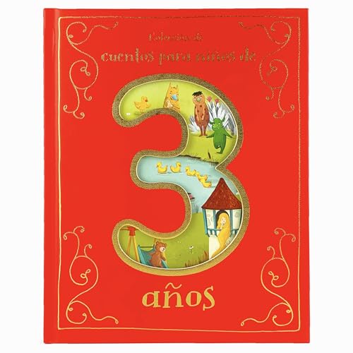Cuentos para Niños de 3 Años/A Collection of Stories For 3 Year Olds (Spanish Edition)