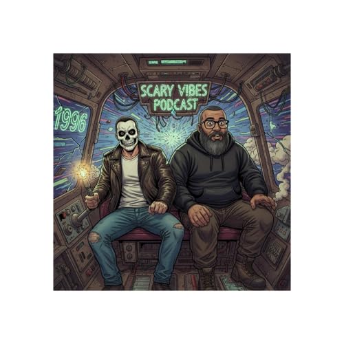 The Scary Vibes Podast - Back to 1996