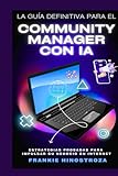 community manager salaire freelance  Community Manager con IA.: El manual definitivo del Community Manager