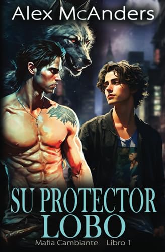 Su Protector Lobo: Cambiantes Lobo en Romance de Mafiosos MM (3ª Edición) (shifter falls)