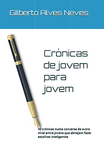 Crónicas de Jovem para Jovem (Portuguese Edition)