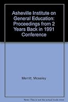 Asheville Institute on General Education: Proceedings from 2 Years Back in 1991 Conference 0911696547 Book Cover