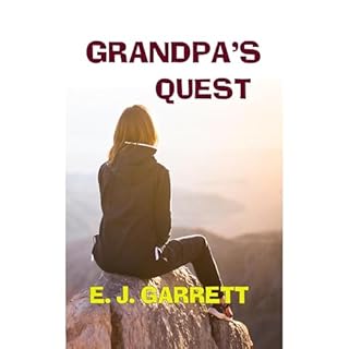 Grandpa's Quest Audiobook By E.J. Garrett cover art