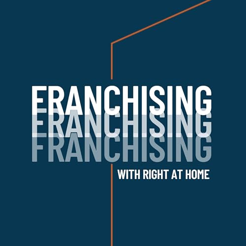 Franchising with Right at Home cover art
