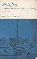 Niels Juel: a Danish admiral of the 17th Century B006QNV4NM Book Cover