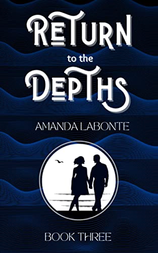 Return to the Depths (Call of the Sea Book 3) (English Edition) - Labonte, Amanda
