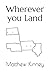Wherever you Land: A collection of poems