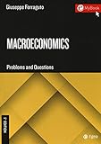 macroeconomics. problems and questions. con contenuto digitale per download e accesso on line