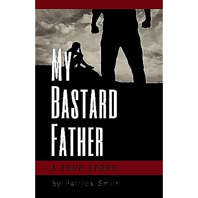 My Bastard Father