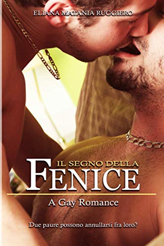 Il Segno della Fenice: A Gay Romance: 1