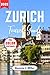 Zurich Travel Guide: The Ultimate Companion to Discover Top Attractions, Historic Charm for Exploring Switzerland’s Metropolis (The Ultimate Travel Guide)