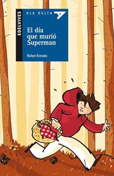 Paperback El día que murió Superman (Ala delta: Serie azul/ Hang Gliding: Blue Series) (Spanish Edition) [Spanish] Book