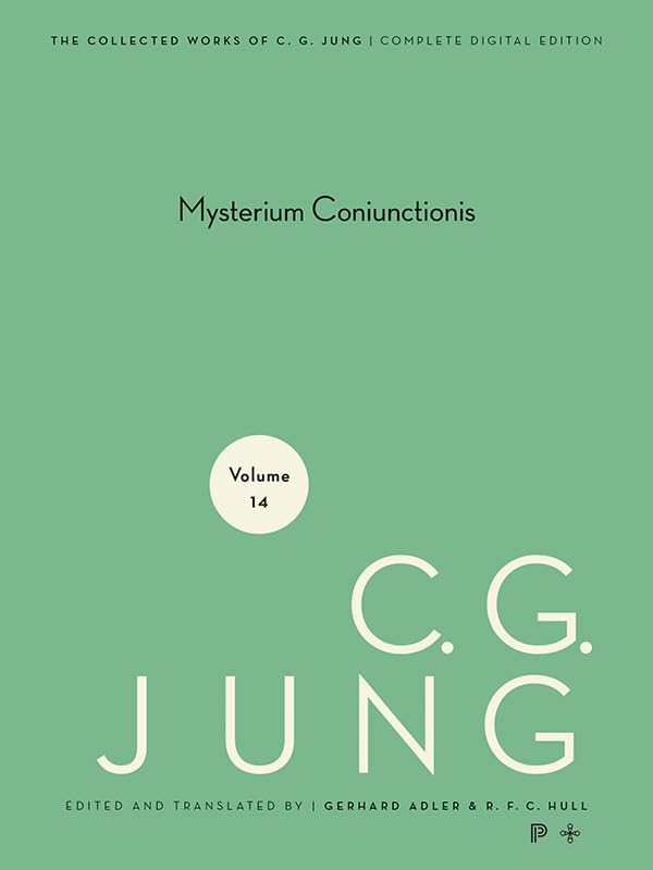 Collected Works of C. G. Jung, Volume 14: Mysterium Coniunctionis (The Collected Works of C. G. Jung)