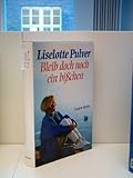  LISELOTTE PULVER: Bleib doch noch ein bißchen