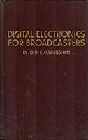 Digital Electronics for Broadcasters 0830697055 Book Cover