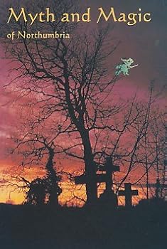 Paperback Myth and Magic of Northumbria Book