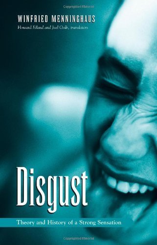 Image of Disgust Theory and History of a Strong Sensation [Suny Series, Intersections Philosophy and Critical Theory] by Menninghaus, Winfried [State University of New York Press,2003] [Paperback]