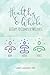 Healthy & Whole: 60 Days to Complete Wellness