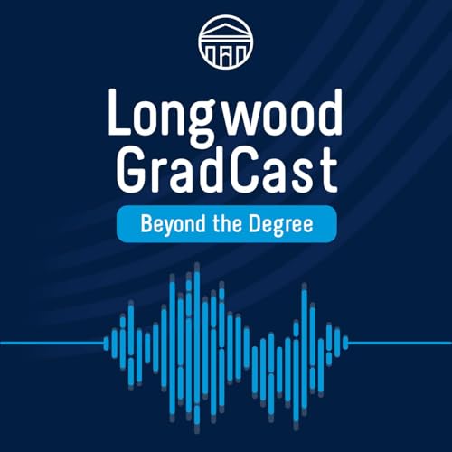 Page de couverture de Longwood GradCast - Beyond the Degree