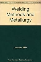 Welding Methods and Metallurgy B00314JP0I Book Cover