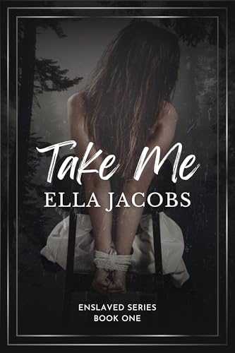 Take Me (Enslaved Series Book 1)