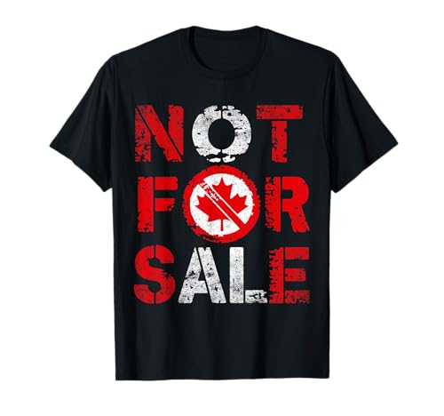 Canada 51st State Not for Sale 2025 proud Canadian Pride Camiseta