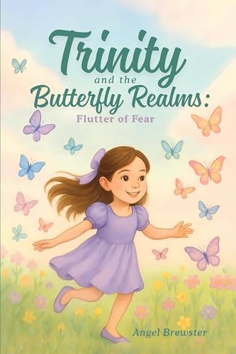 Trinity and the Butterfly Realms: Flutter of Fear