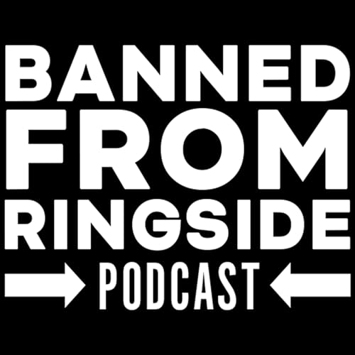 Banned From Ringside 461: Backlash recap/WWE; AEW; BOSJ; NXT