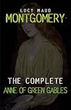 Anne of Green Gables: The Complete Collection