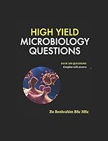 HIGH YIELD MICROBIOLOGY QUESTIONS: Real Life Mock Exams From Ivy League Schools 1520489854 Book Cover