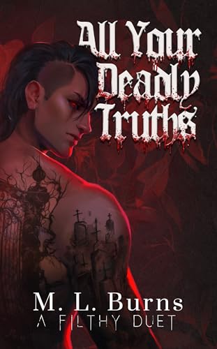 All Your Deadly Truths: Succubus x Vampire Dark Paranormal Romance (The Filthy Duet Book 2)