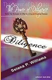 The Power of Diligence: Master Key Strategies for Effective Living and Sustained Success