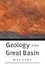Geology of the Great Basin (Max C. Fleishmann Series in Great Basin Natural History)