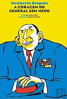 Paperback Humberto Delgado - A Coragem do General Sem Medo (Portuguese Edition) [Portuguese_Brazilian] Book