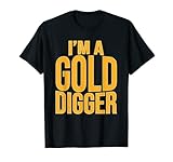 Perros: I'm A Gold Digger es perfecto para cualquier persona que ama a los perros. Lo mejor en cualquier evento amante de los perros, o en el día de adopción de mascotas. Fresco mientras caminas a tu amigo de pata en el parque. Impresionante para cualquier dueño de mascotas y amante de los cachorros.