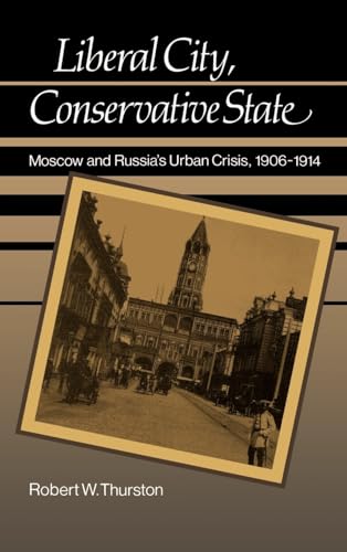 Liberal City, Conservative State: Moscow and Ru... 0195043316 Book Cover
