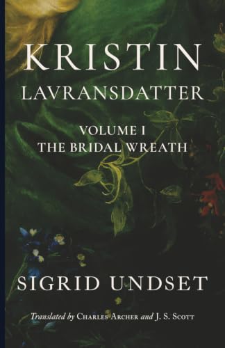 Kristin Lavransdatter, Volume I: The Bridal Wreath 1685953794 Book Cover