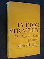 Lytton Strachey: The Unknown Years B002F0EK72 Book Cover